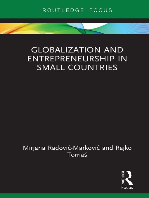Title details for Globalization and Entrepreneurship in Small Countries by Mirjana Radović-Marković - Available